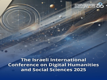 Call for Papers - The Israeli International Conference on Digital Humanities and Social Sciences