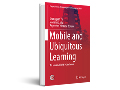 Mobile and ubiquitous learning : an international handbook