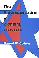 The Americanization of Zionism, 1897-1948